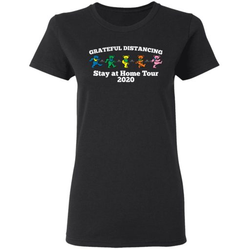 Grateful Distancing Stay At Home Tour 2020 T-Shirts, Hoodies, Sweater 2