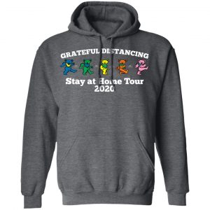 Grateful Distancing Stay At Home Tour 2020 T-Shirts, Hoodies, Sweater 24