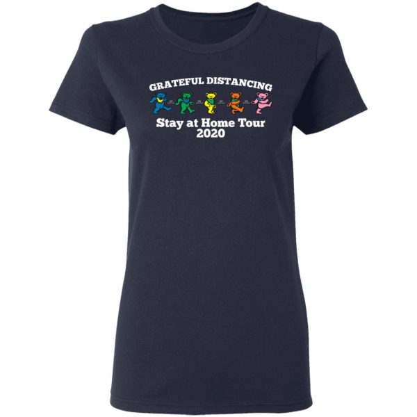 Grateful Distancing Stay At Home Tour 2020 T-Shirts, Hoodies, Sweater Apparel 9