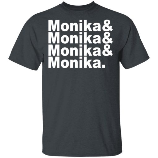 Monika & Monika & Monika & Monika T-Shirts, Hoodies, Sweater - Image 2