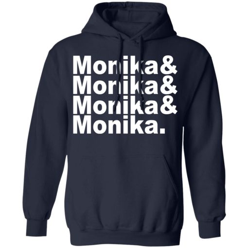 Monika & Monika & Monika & Monika T-Shirts, Hoodies, Sweater - Image 11