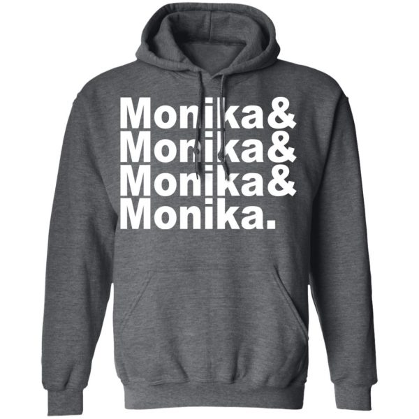 Monika & Monika & Monika & Monika T-Shirts, Hoodies, Sweater 12