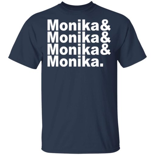 Monika & Monika & Monika & Monika T-Shirts, Hoodies, Sweater - Image 3