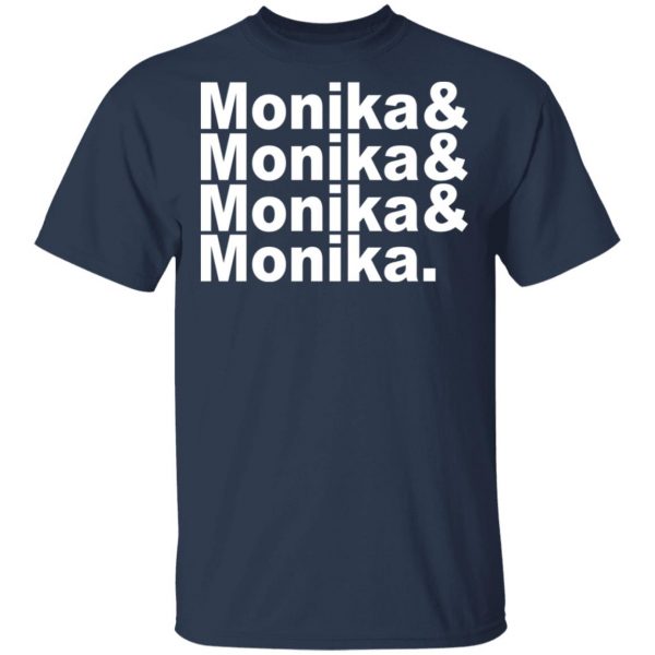Monika & Monika & Monika & Monika T-Shirts, Hoodies, Sweater 3