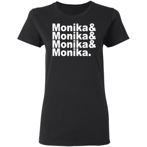 Monika & Monika & Monika & Monika T-Shirts, Hoodies, Sweater - Image 5