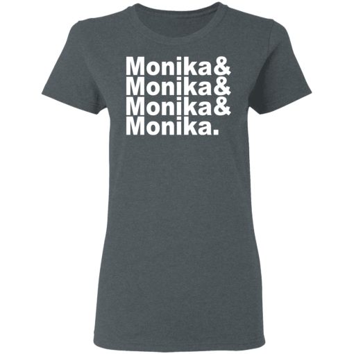 Monika & Monika & Monika & Monika T-Shirts, Hoodies, Sweater - Image 6