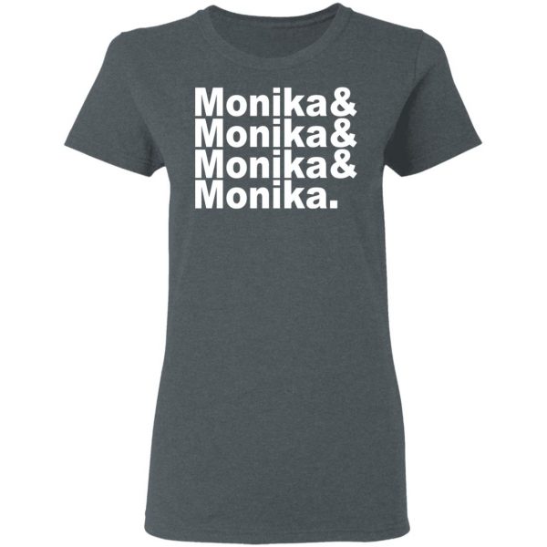 Monika & Monika & Monika & Monika T-Shirts, Hoodies, Sweater 6