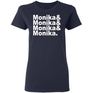 Monika & Monika & Monika & Monika T-Shirts, Hoodies, Sweater 19
