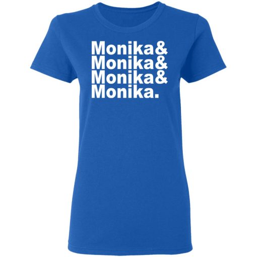 Monika & Monika & Monika & Monika T-Shirts, Hoodies, Sweater - Image 8