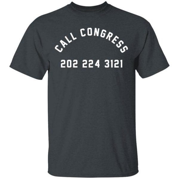 Call Congress 202 224 3121 T-Shirts, Hoodies, Sweater 2
