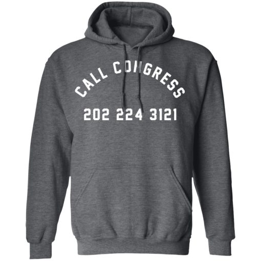 Call Congress 202 224 3121 T-Shirts, Hoodies, Sweater - Image 12