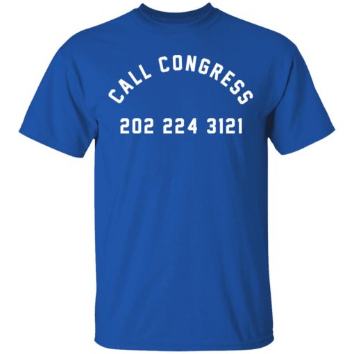 Call Congress 202 224 3121 T-Shirts, Hoodies, Sweater - Image 4