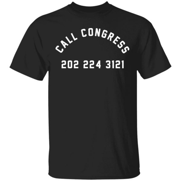 Call Congress 202 224 3121 T-Shirts, Hoodies, Sweater 1