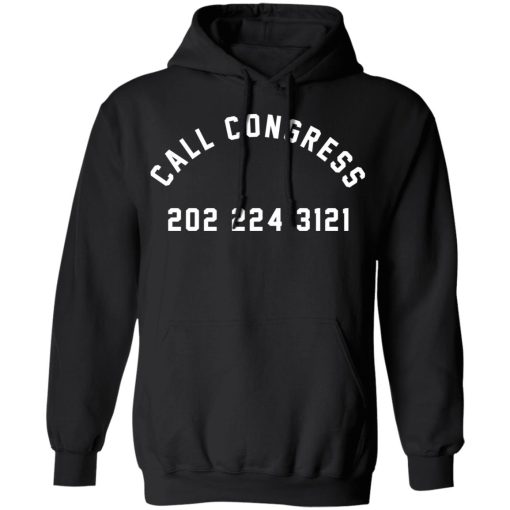 Call Congress 202 224 3121 T-Shirts, Hoodies, Sweater - Image 10