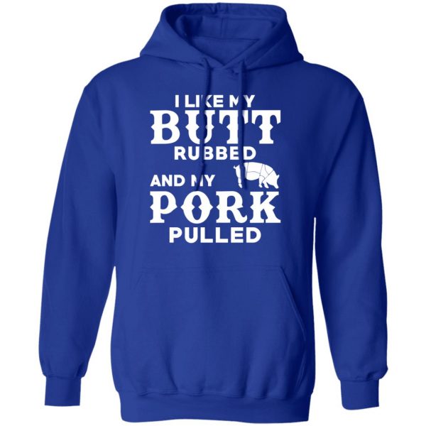 I Like My Butt Rubbed And My Pork Pulled BBQ Pig T-Shirts, Hoodies, Sweater 13