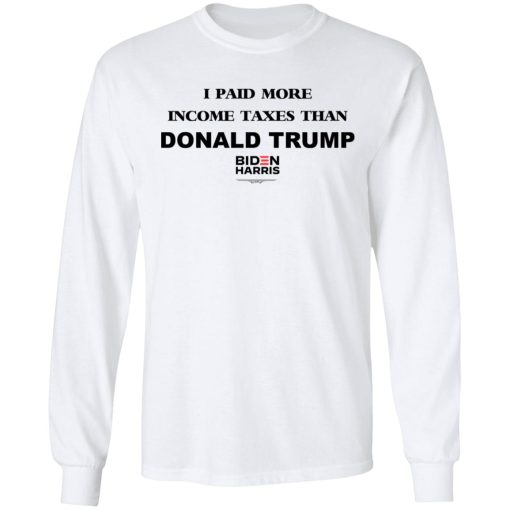 I Paid More Income Taxes Than Donald Trump Biden Harris 2020 T-Shirts, Hoodies, Sweater 8