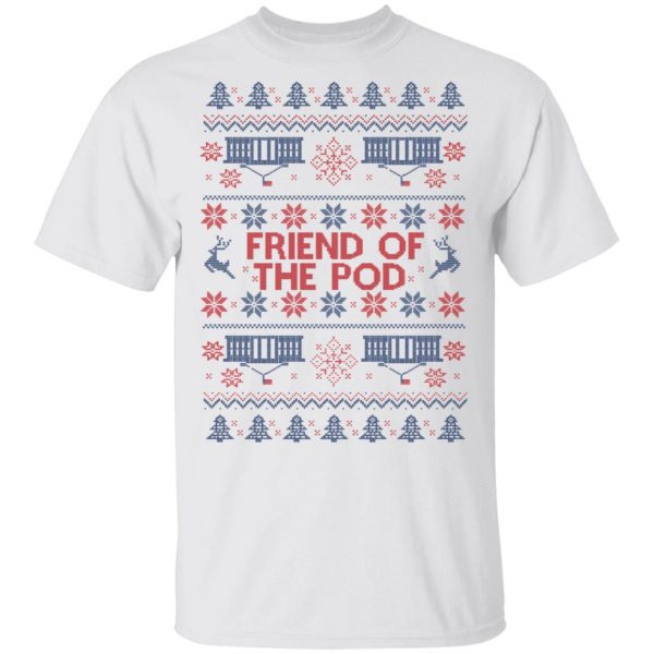 Friend Of The Pod Holiday Sweater, T-Shirts, Hoodies 2