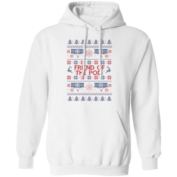 Friend Of The Pod Holiday Sweater, T-Shirts, Hoodies 11