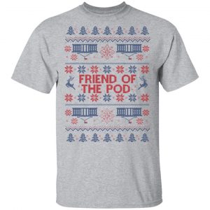 Friend Of The Pod Holiday Sweater, T-Shirts, Hoodies 14