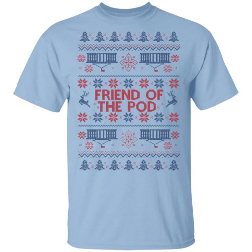 Friend Of The Pod Holiday Sweater, T-Shirts, Hoodies