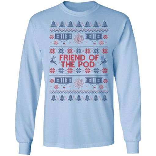 Friend Of The Pod Holiday Sweater, T-Shirts, Hoodies - Image 9