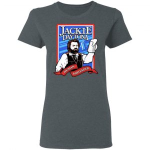 Jackie Daytona Regular Human Bartender T-Shirts, Hoodies, Sweater 18