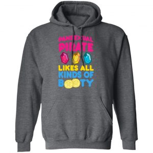Pansexual Pirate Likes All Kinds Of Booty T-Shirts, Hoodies, Sweater 24