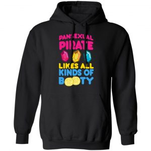 Pansexual Pirate Likes All Kinds Of Booty T-Shirts, Hoodies, Sweater 22