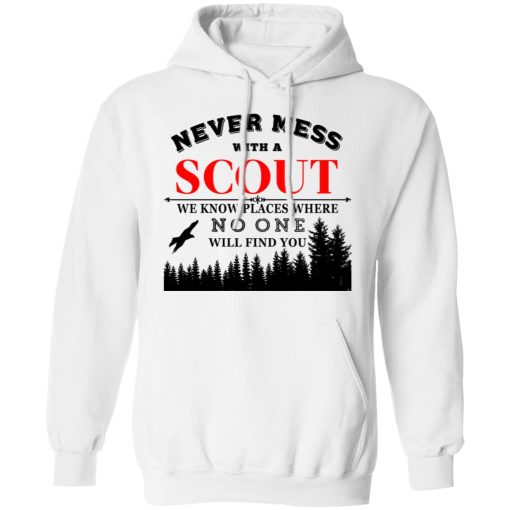 Never Mess With Scout We Know Places Where No One Will Find You T-Shirts, Hoodies, Sweater - Image 11