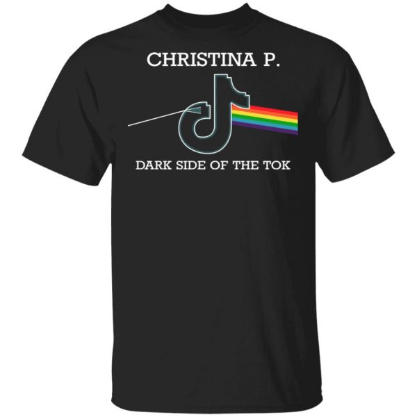 Christina P Dark Side Of The Tok T-Shirts, Hoodies, Sweater 1