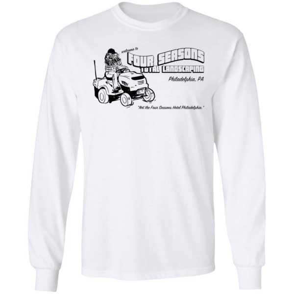 Welcome To Four Seasons Total Landscaping Philadelphia PA T-Shirts, Hoodies, Sweater 8