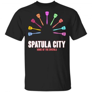 Spatula City Home Of The Spatula T-Shirts, Hoodies, Sweater Movie