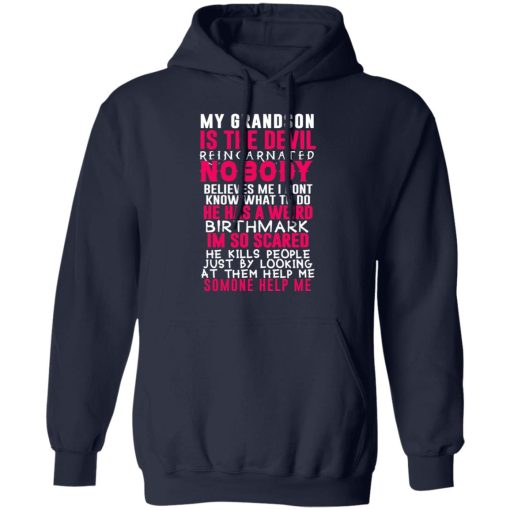 My Grandson Is The Devil Reincarnated Nobody He Has A Weird Birthmark T-Shirts, Hoodies, Sweater - Image 11