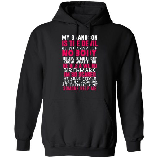 My Grandson Is The Devil Reincarnated Nobody He Has A Weird Birthmark T-Shirts, Hoodies, Sweater 10