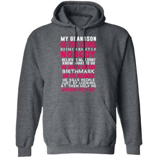 My Grandson Is The Devil Reincarnated Nobody He Has A Weird Birthmark T-Shirts, Hoodies, Sweater - Image 12