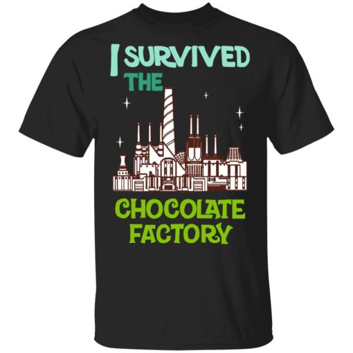 I Survived The Chocolate Factory T-Shirts, Hoodies, Sweater