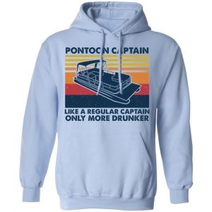 Pontoon Captain Like A Regular Captain Only More Drunker T-Shirts, Hoodies, Sweater 23