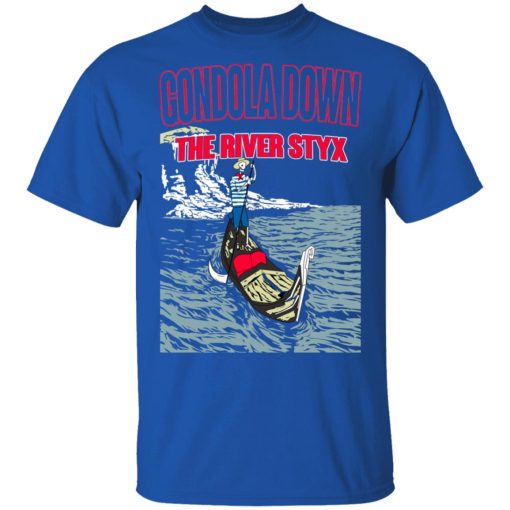 Gondola Down The River Styx T-Shirts, Hoodies, Sweater - Image 4