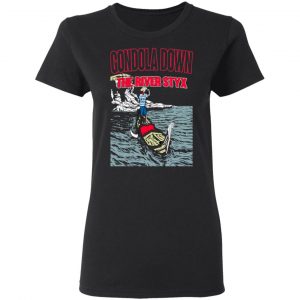 Gondola Down The River Styx T-Shirts, Hoodies, Sweater 17