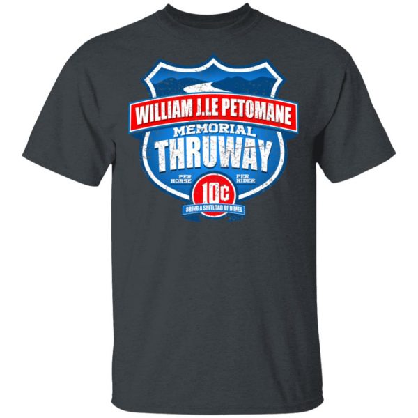 William J.le Petomane Memorial Thruway T-Shirts, Hoodies, Sweater 2