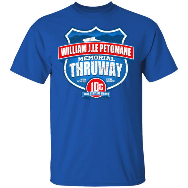 William J.le Petomane Memorial Thruway T-Shirts, Hoodies, Sweater 4