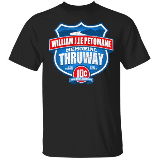 William J.le Petomane Memorial Thruway T-Shirts, Hoodies, Sweater 1