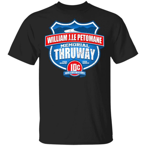 William J.le Petomane Memorial Thruway T-Shirts, Hoodies, Sweater 1