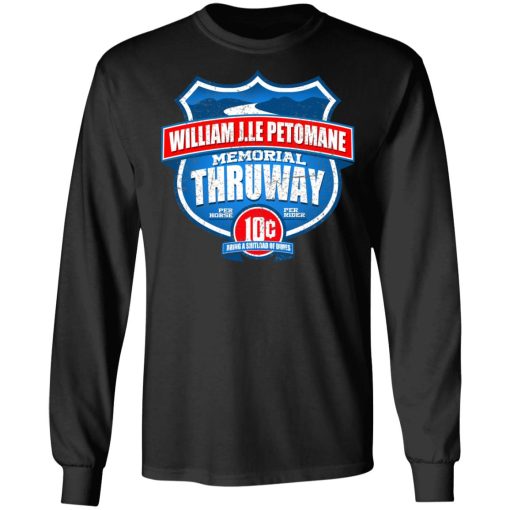 William J.le Petomane Memorial Thruway T-Shirts, Hoodies, Sweater 3