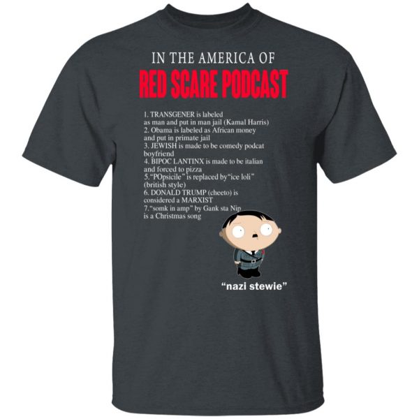 In The America Of Red Scare Podcast Nazi Stewie T-Shirts, Hoodies, Sweater 2