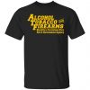 ATF Alcohol Tobacco And Firearms T-Shirts, Hoodies, Sweater Apparel