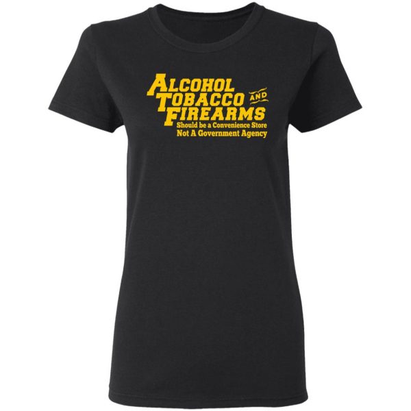 ATF Alcohol Tobacco And Firearms T-Shirts, Hoodies, Sweater Apparel 7