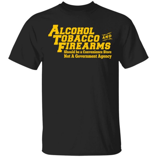 ATF Alcohol Tobacco And Firearms T-Shirts, Hoodies, Sweater Apparel 3