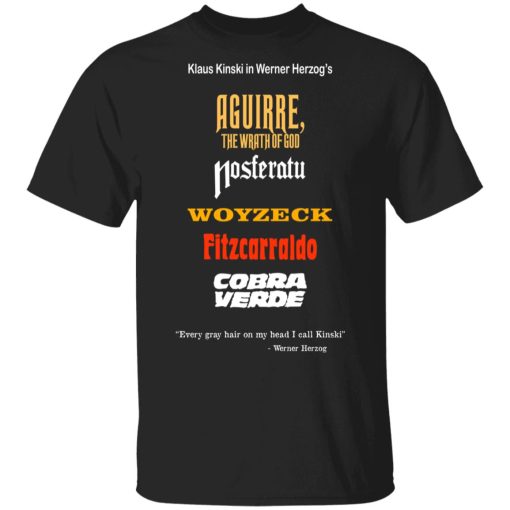 Aguirre The Wrath Of God Nosferatu Woyzeck Fitzcarraldo Cobra Verde T-Shirts, Hoodies, Sweater 1