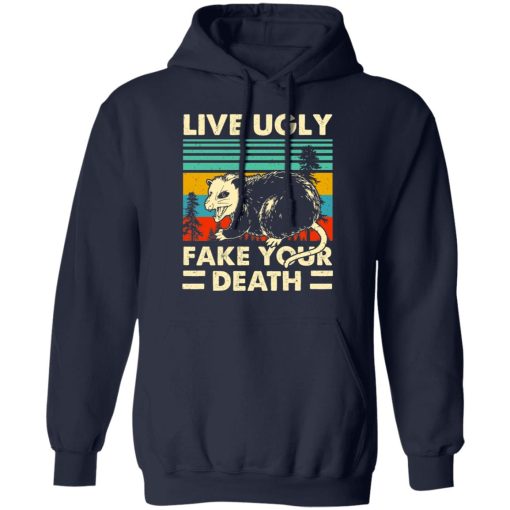 Opossum Live Ugly Fake Your Death T-Shirts, Hoodies, Sweater 11